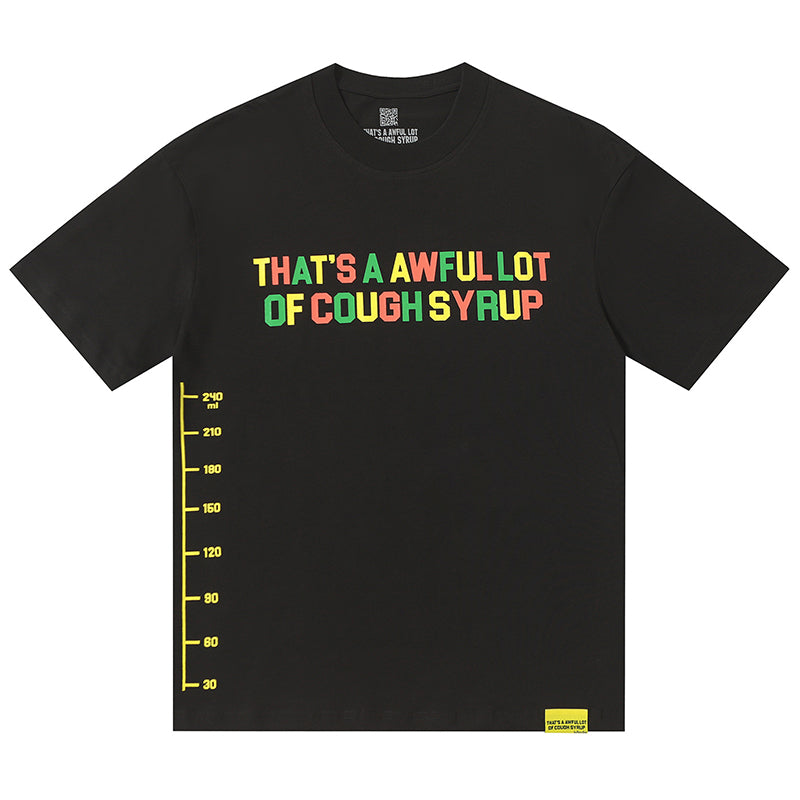 THATS A AWFUL LOT OF COUGH SYRUP Tee