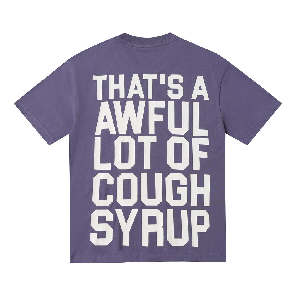 THATS A AWFUL LOT OF COUGH SYRUP Tee