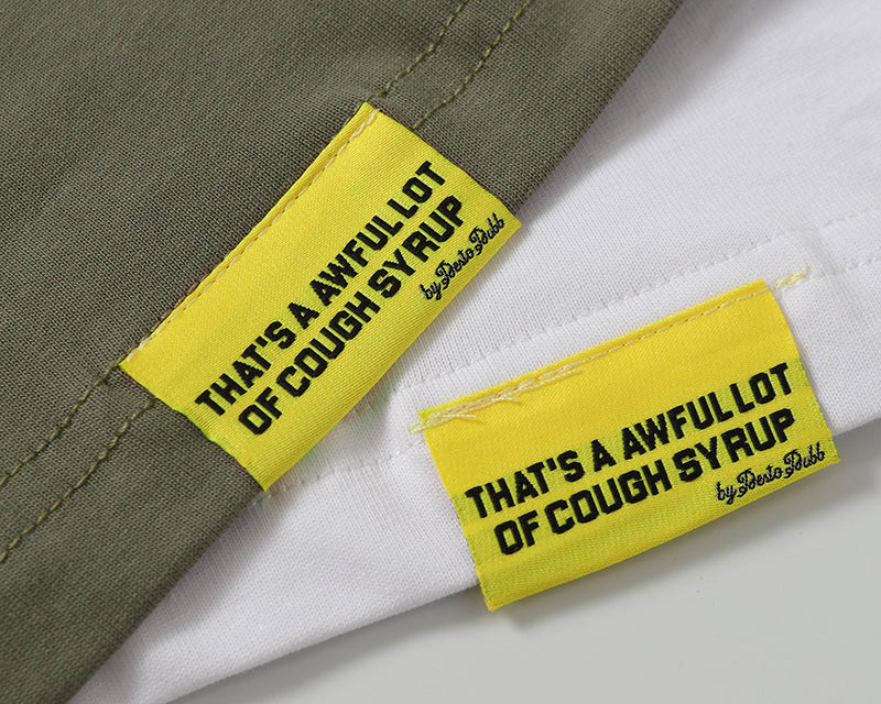 THATS A AWFUL LOT OF COUGH SYRUP Tee
